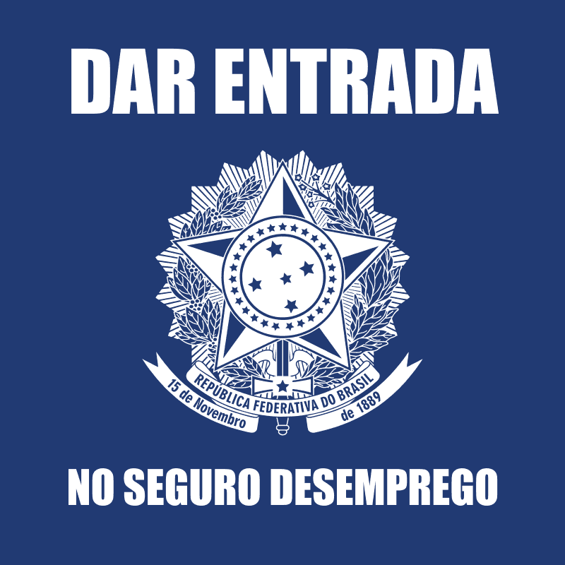 Como dar entrada no Seguro Desemprego