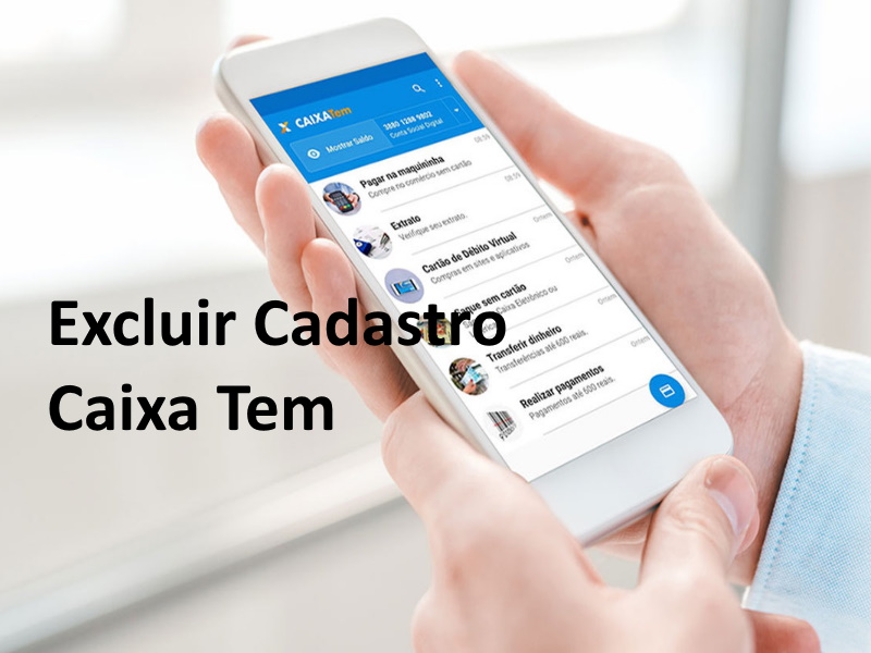 Excluir Cadastro Caixa Tem