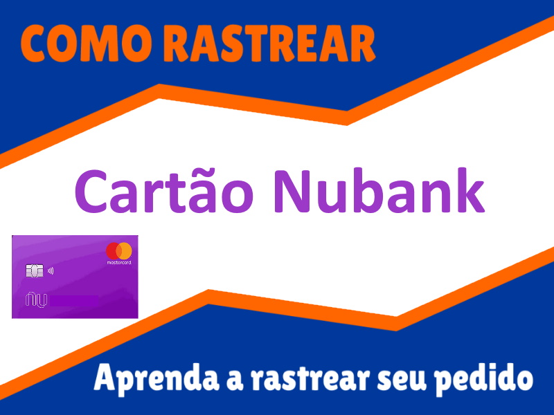 Rastrear Cartão Nubank