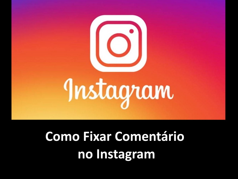 Como Fixar Comentário no Instagram