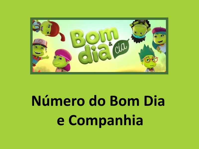 Número do Bom Dia e Companhia