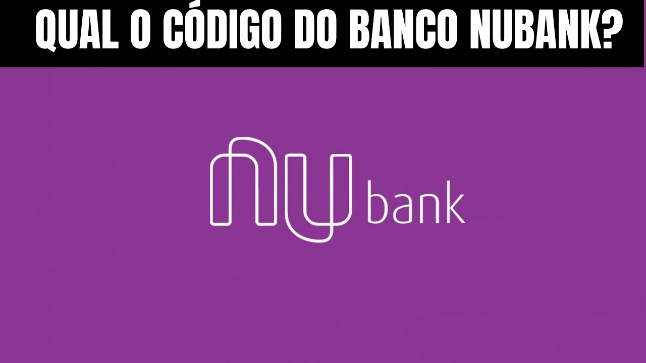 Código Banco Nubank