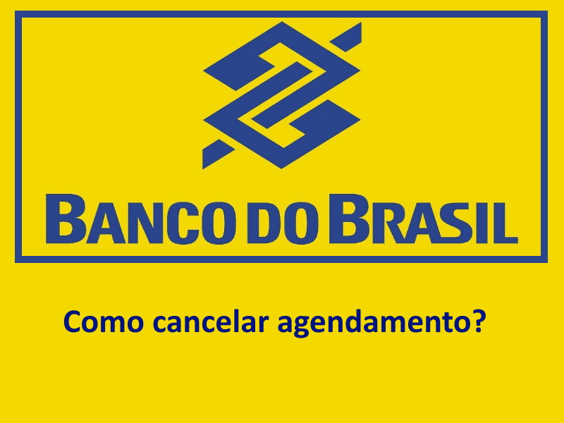 Cancelar agendamento Banco do Brasil